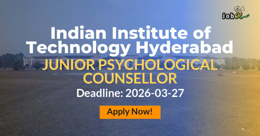 Junior Psychological Counsellor Recruitment at Indian Institute of Technology Hyderabad (IIT Hyderabad)