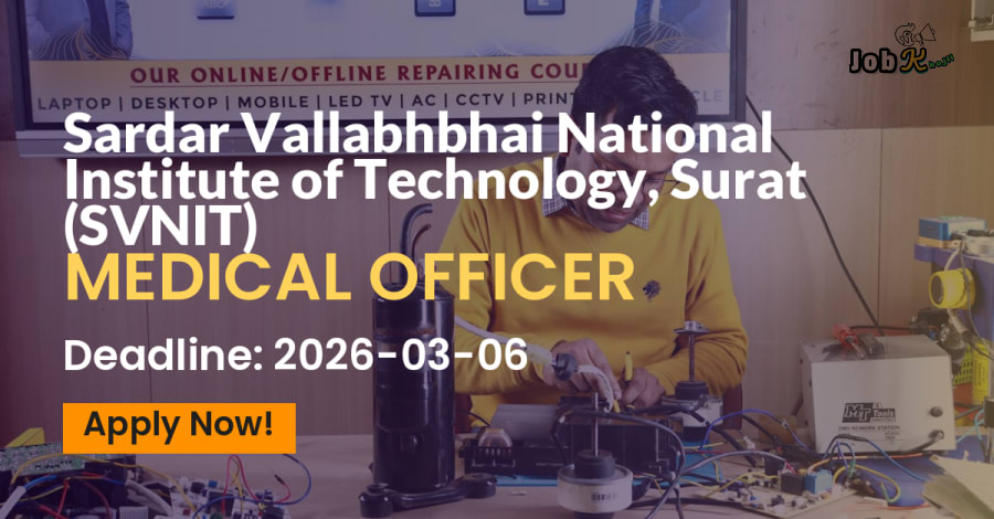 Medical Officer Recruitment at Sardar Vallabhbhai National Institute of Technology (SVNIT) Surat