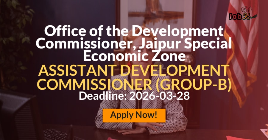 Assistant Development Commissioner Jobs at Office of the Development Commissioner, Jaipur Special Economic Zone