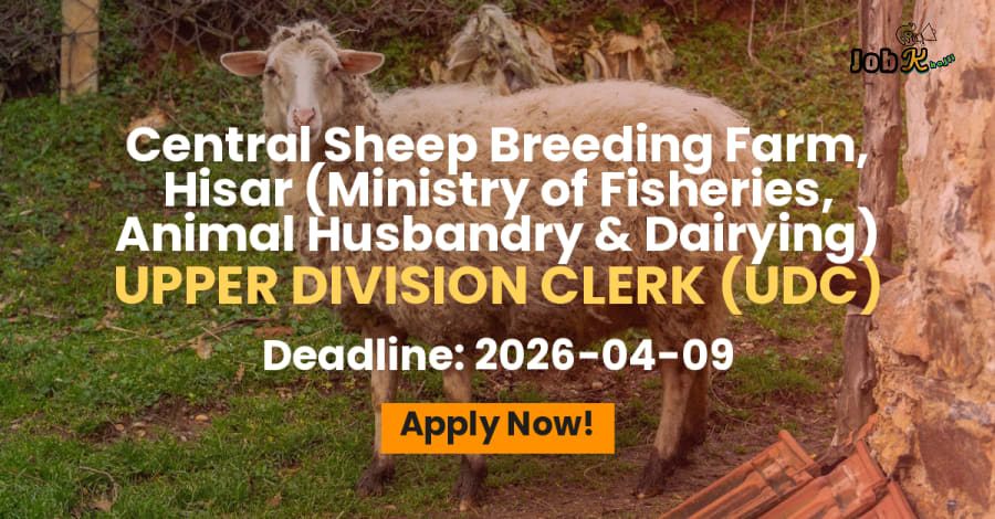 Upper Division Clerk (UDC) Recruitment on Deputation at Central Sheep Breeding Farm, Hisar