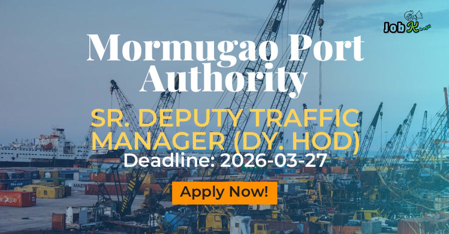 Sr. Deputy Traffic Manager (Dy. HoD) Recruitment on Deputation at Mormugao Port Authority
