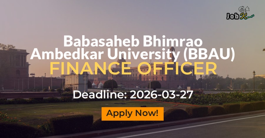 Finance Officer Recruitment at Babasaheb Bhimrao Ambedkar University (BBAU)