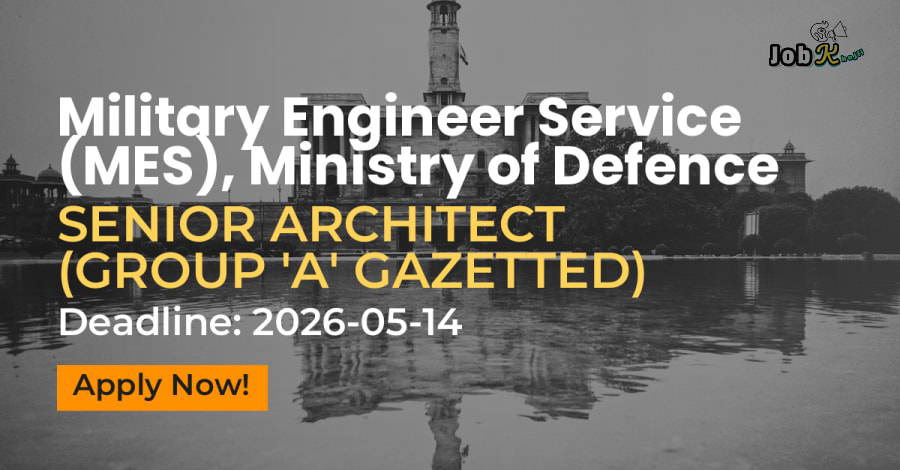 Senior Architect Recruitment 2026 at Military Engineer Service (MES), Ministry of Defence