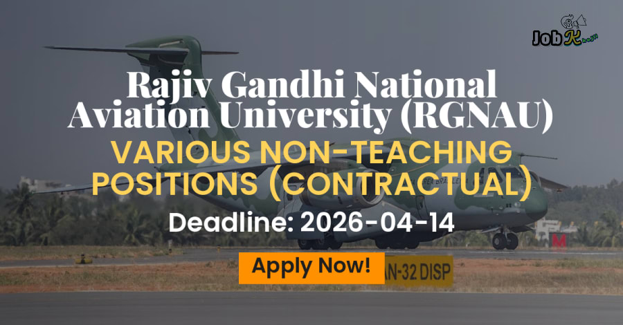Contractual Non-Teaching Positions Recruitment at Rajiv Gandhi National Aviation University (RGNAU)