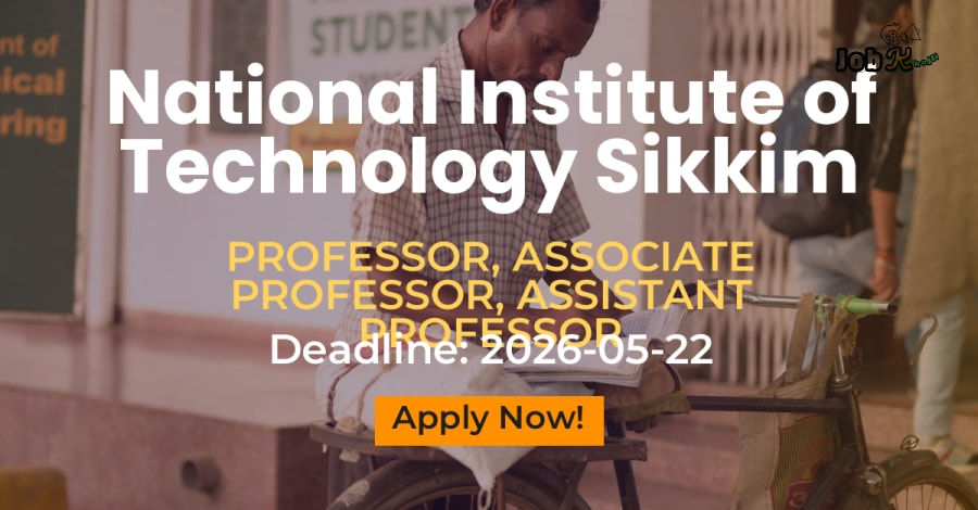 Faculty Recruitment 2026: Professor, Associate & Assistant Professor at NIT Sikkim