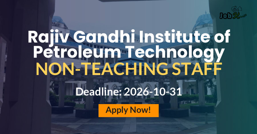 Non-Teaching Staff Recruitment 2026 at Rajiv Gandhi Institute of Petroleum Technology