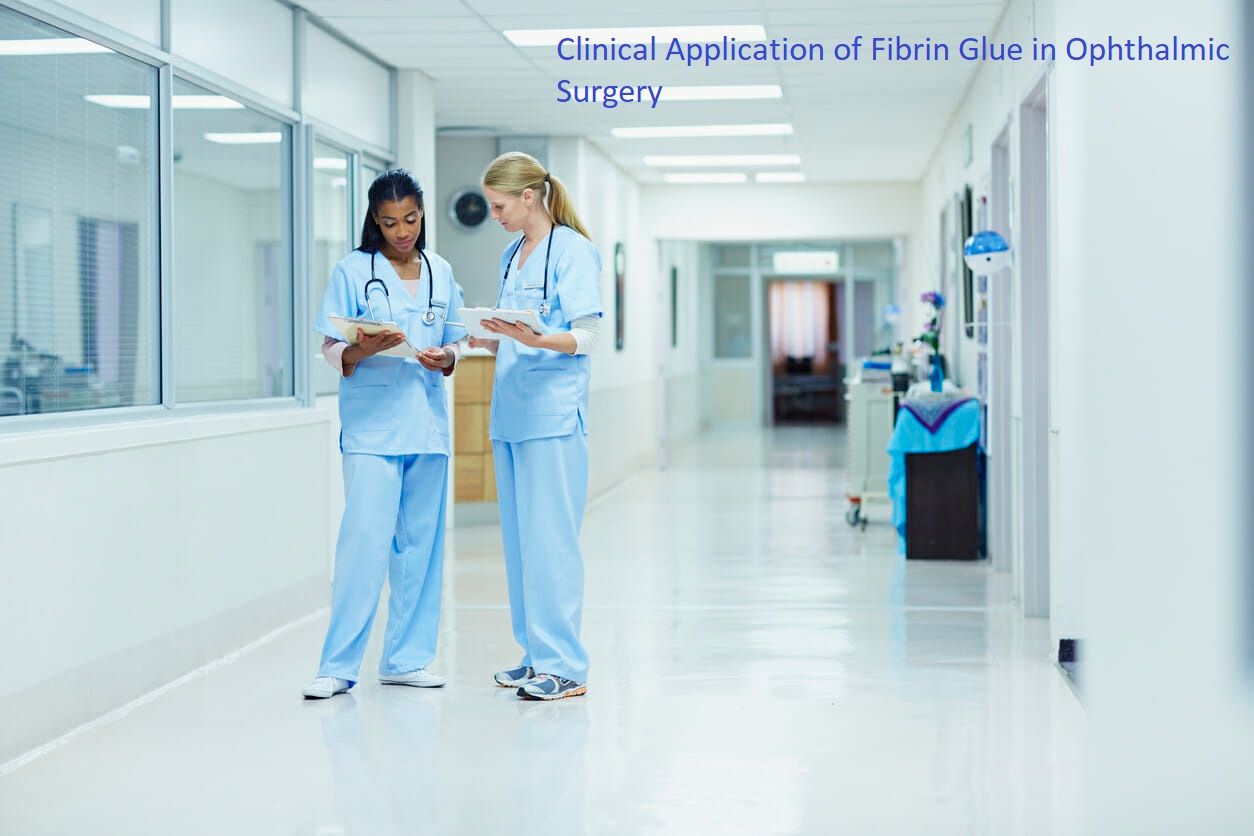 Clinical Applications of Fibrin Glue in Ophthalmic Surgery