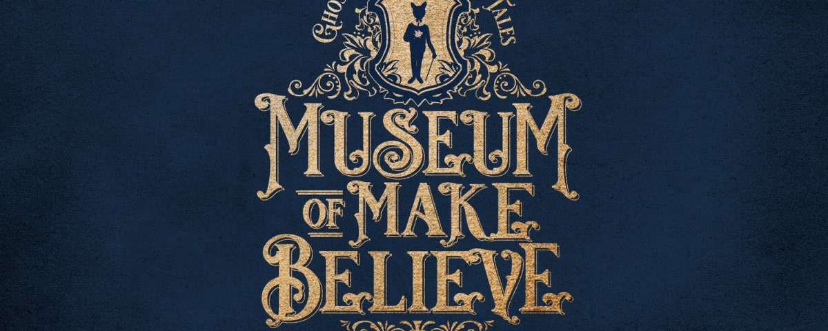 Museum of Make Believe, from its own website