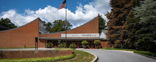 LancasterHistory Museum & Research Center, from its own website