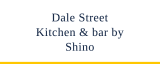 Dale Street Kitchen & bar by Shino logo