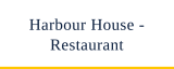 Harbour House - Restaurant, Bar & Terrace logo