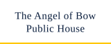 The Angel of Bow Public House logo