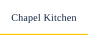 Chapel Kitchen