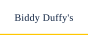 Biddy Duffy's