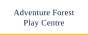 Adventure Forest Play Centre