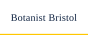 Botanist Bristol