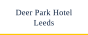 Deer Park Hotel Leeds