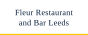 Fleur Restaurant and Bar Leeds