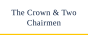 The Crown & Two Chairmen