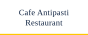 Cafe Antipasti Restaurant