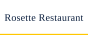 Rosette Restaurant