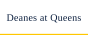 Deanes at Queens