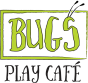 Bugs Play Cafe
