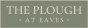 The Plough at Eaves