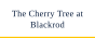 The Cherry Tree at Blackrod