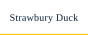 Strawbury Duck