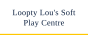 Loopty Lou's Soft Play Centre