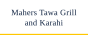 Mahers Tawa Grill and Karahi