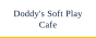 Doddy's Soft Play Cafe