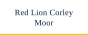Red Lion Corley Moor