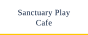 Sanctuary Play Cafe