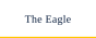 The Eagle