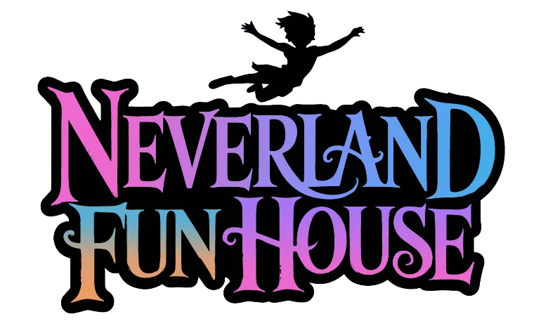 Neverland Fun House (Under New Management)