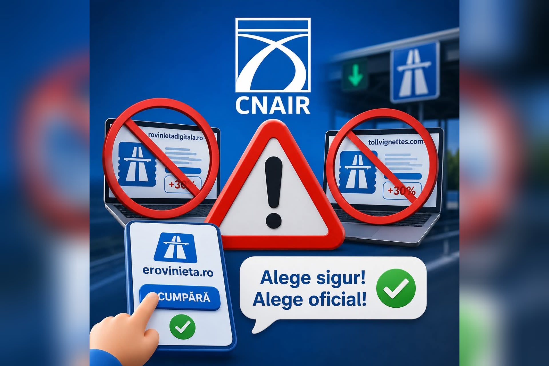 Atenție la site-urile neautorizate pentru rovinietă! CNAIR avertizează asupra unor taxe suplimentare de 30%