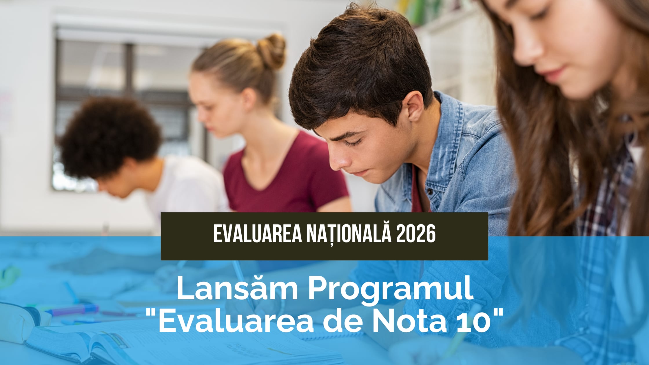 Elevi în sala de examen la Evaluarea Națională 2026