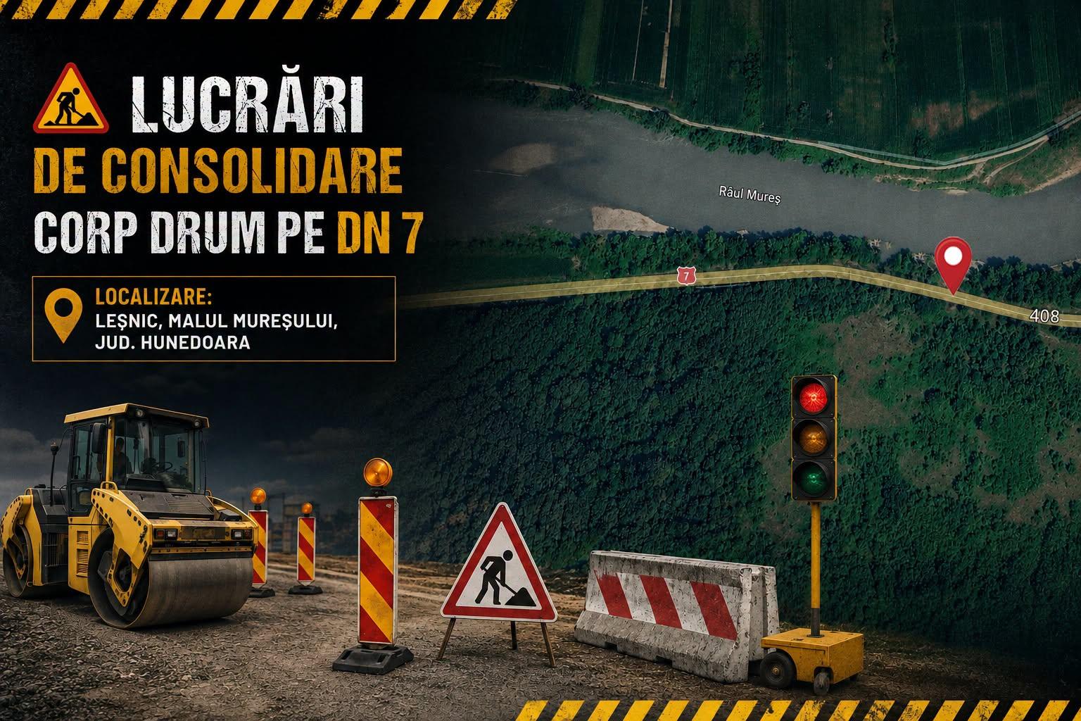 Lucrări de consolidare pe DN7 în zona Leșnic, județul Hunedoara Lucrări de consolidare pe DN7 în zona Leșnic, județul Hunedoara