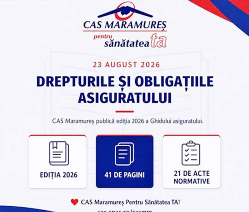 CAS Maramureș a publicat «Drepturile și obligațiile asiguratului» 2026