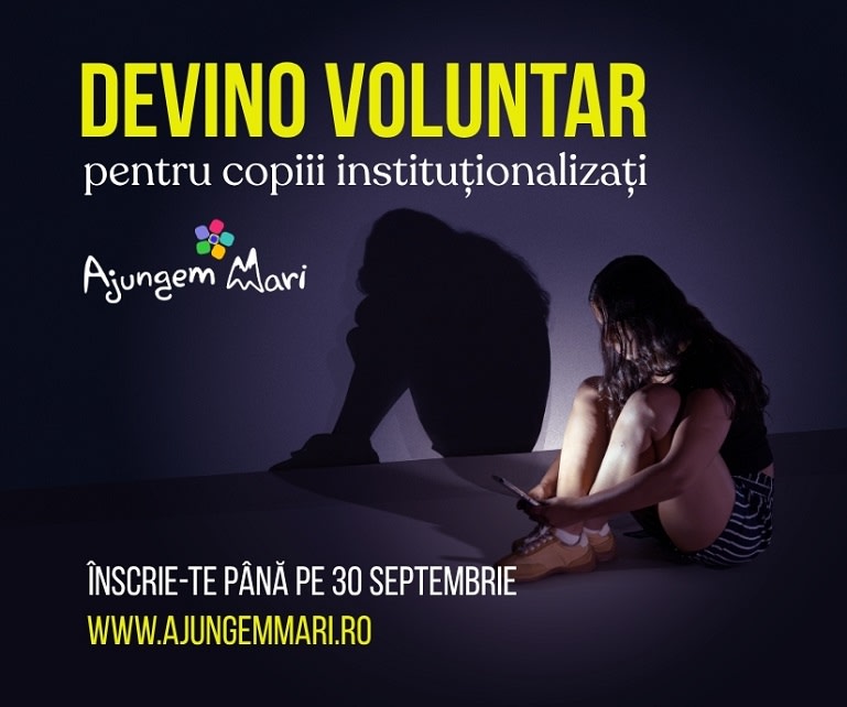 Ajungem MARI caută 20 de voluntari pentru copiii instituționalizați din Hunedoara, înscrieri până pe 30 septembrie