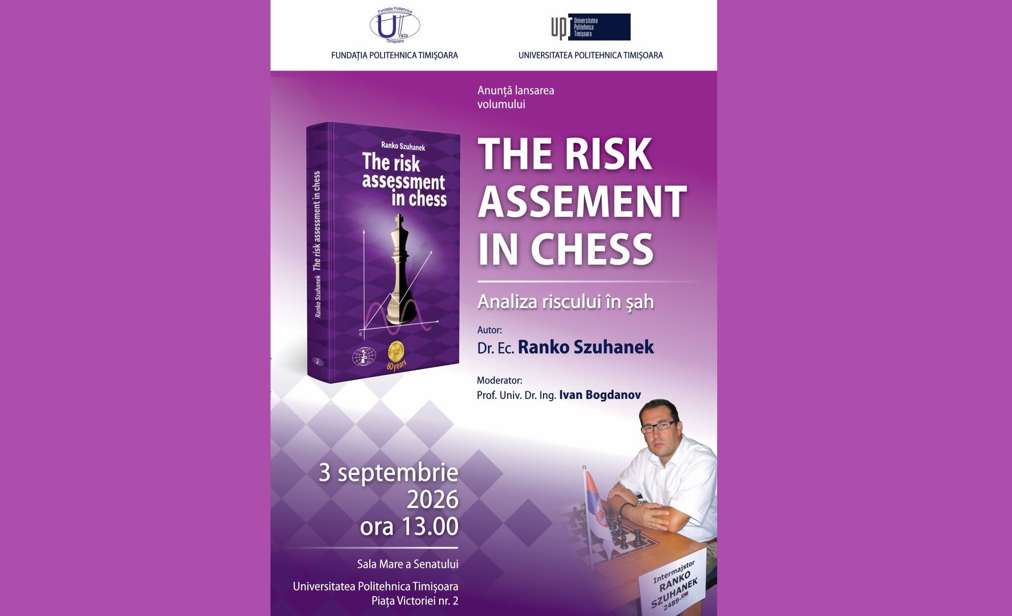 Maestrul Internațional de șah Ranko Szuhanek a lansat la Timișoara volumul The Risk Assessment in Chess
