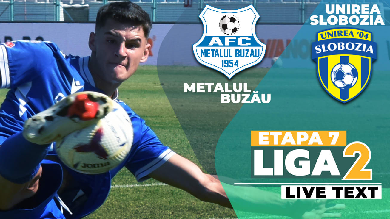 Metalul Buzău învinge cu 2-0 Unirea Slobozia în etapa a 7-a a Ligii 2