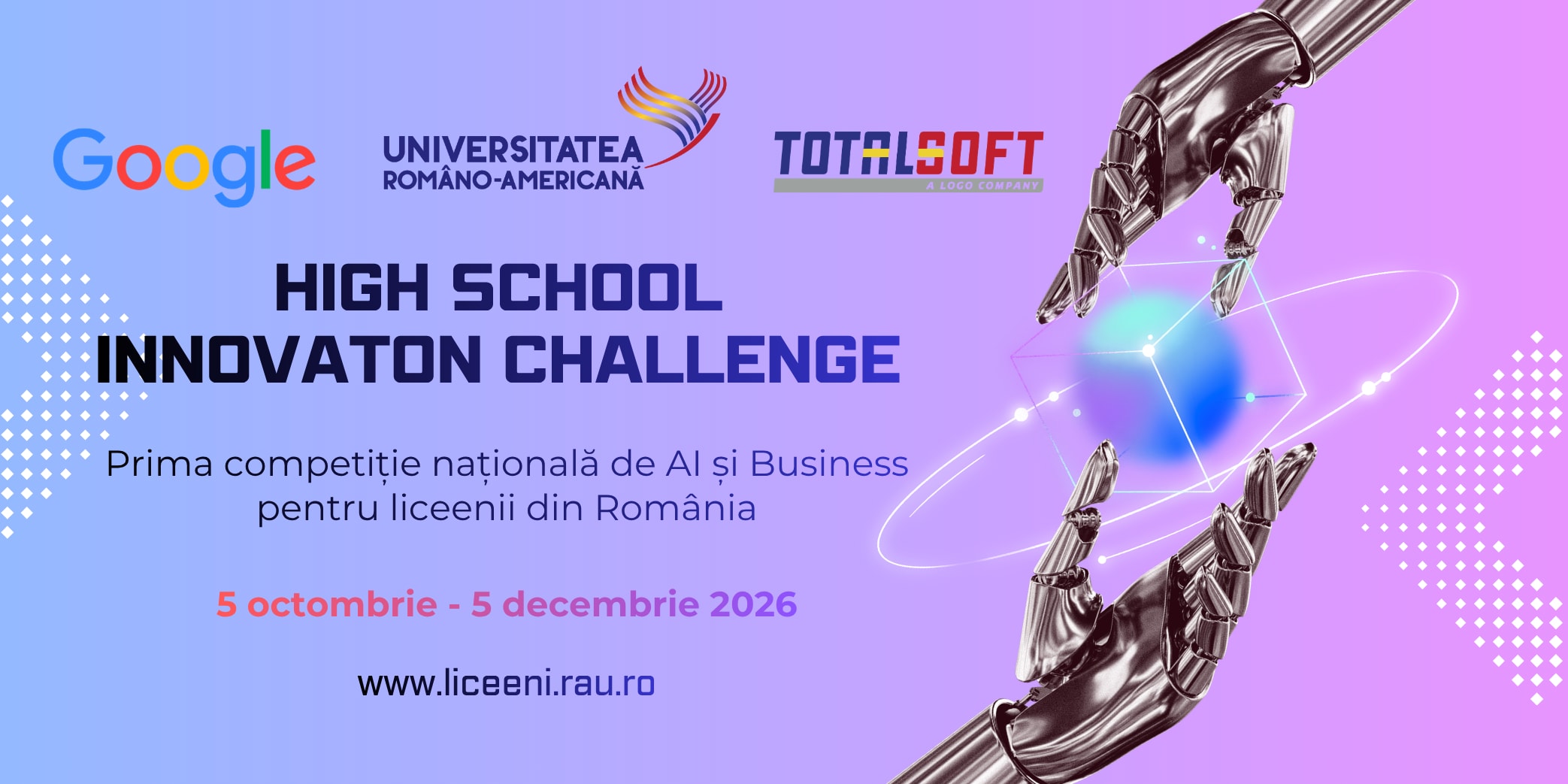 Universitatea Româno-Americană, Google România și TotalSoft a lansat o competiție națională de AI și Business pentru liceeni