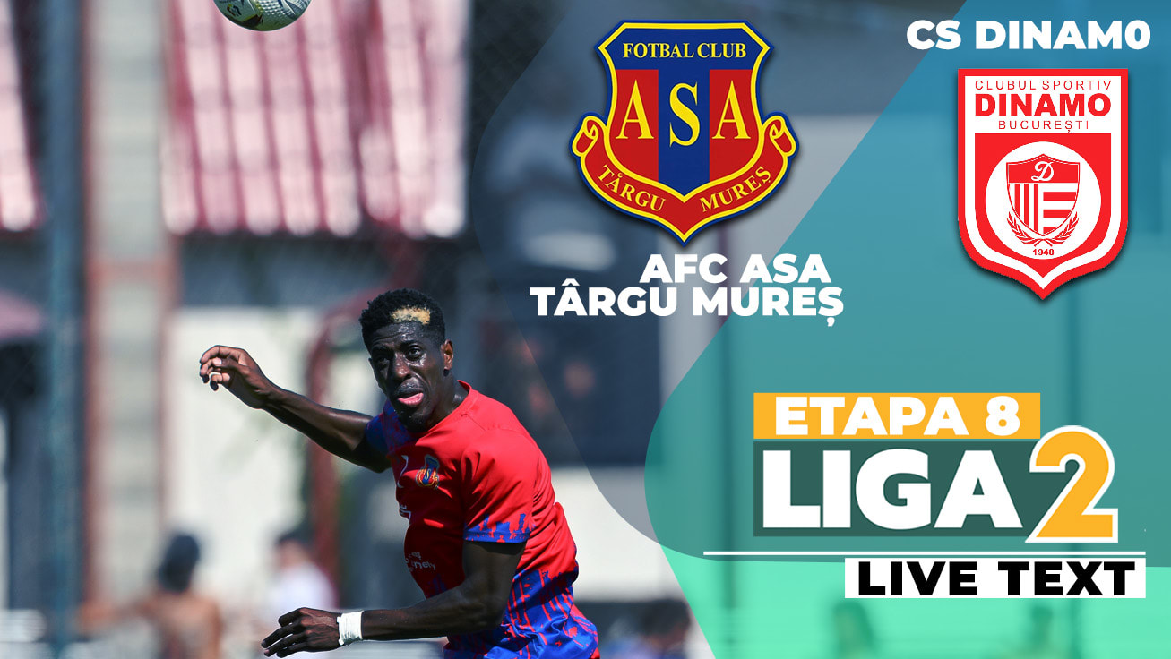 AFC ASA Târgu Mureș și CS Dinamo se întâlnesc în ultima partidă a etapei a 8-a a Ligii 2