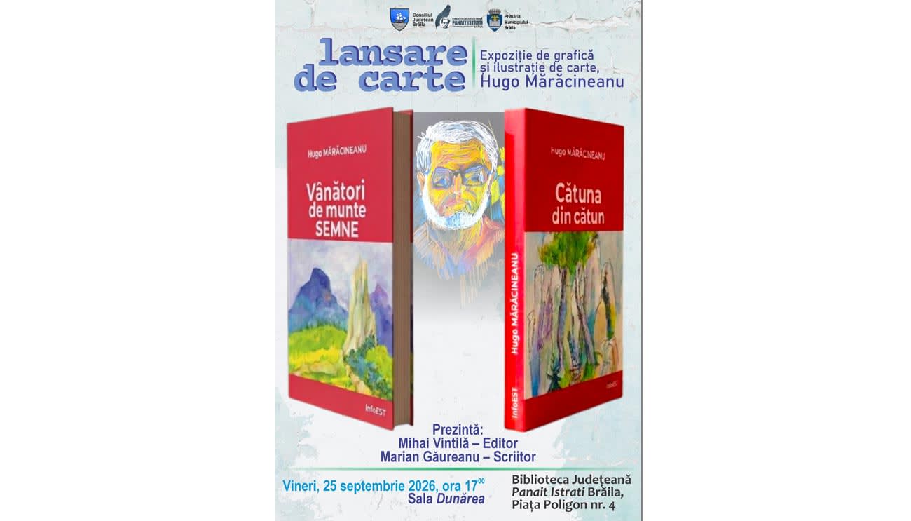 Hugo Mărăcineanu organizează vineri dublă lansare de carte și expoziție la Brăila