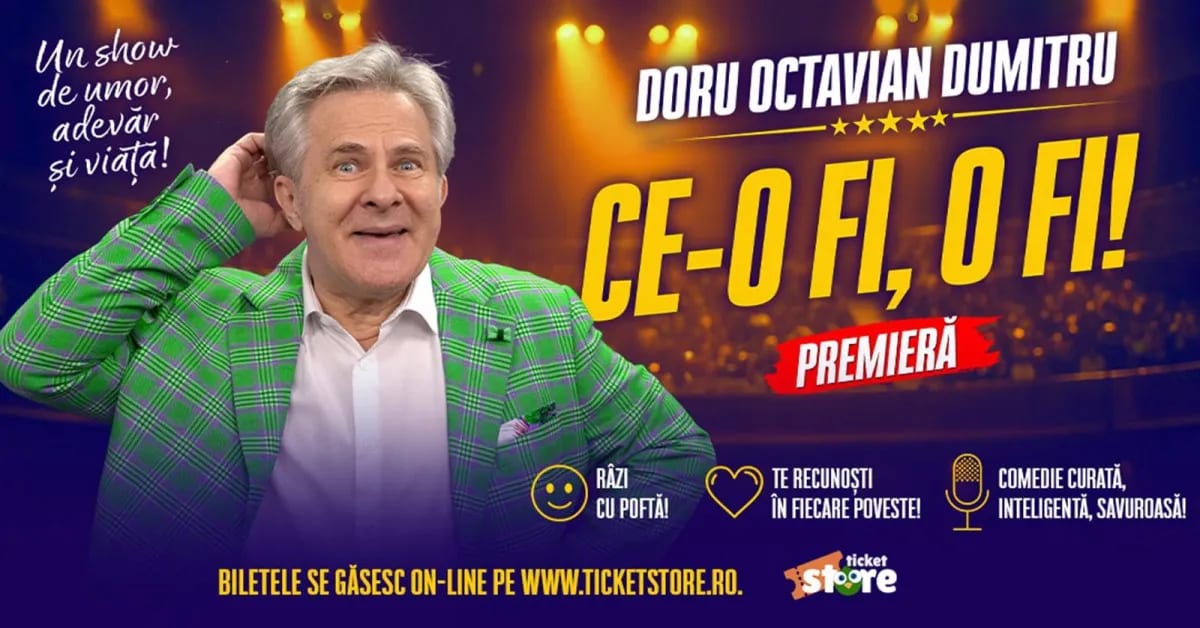 Spectacolul «CE-O FI, O FI!» cu Doru Octavian Dumitru va avea loc pe 3 noiembrie la Brăila