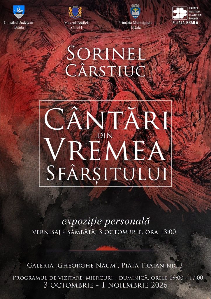 Vernisajul expoziției „Cântări din vremea sfârșitului” de Sorinel Cârstiuc la Muzeul Brăilei