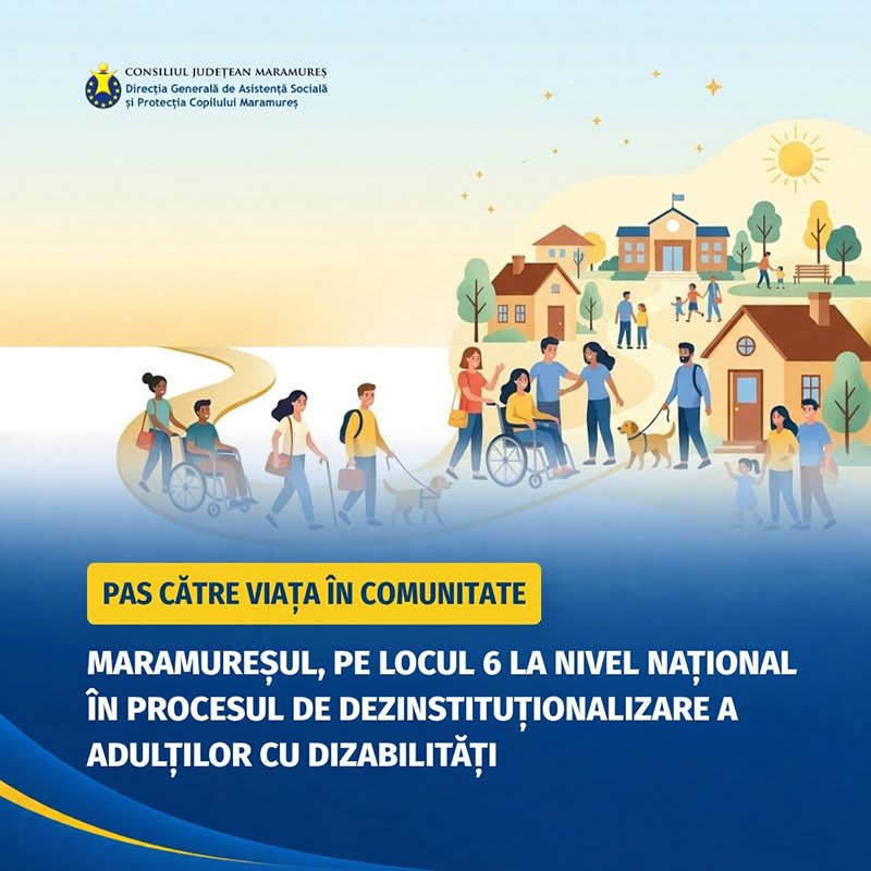 Maramureșul ocupă locul 6 național în dezinstituționalizarea adulților cu dizabilități